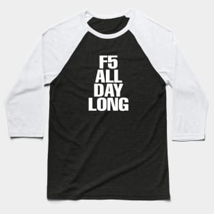 F5 Refresh Baseball T-Shirt